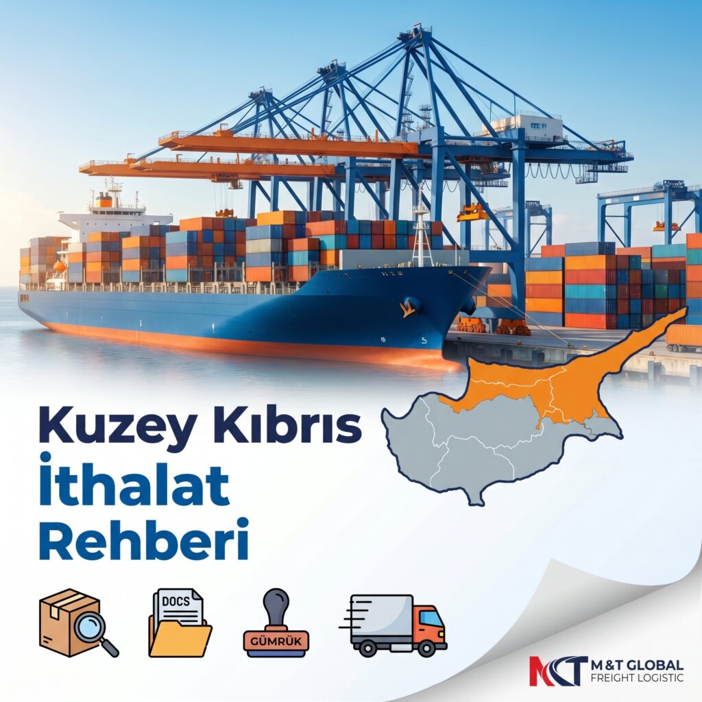 Kuzey Kıbrıs İthalat Rehberi 2026